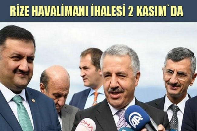 Bakan Arslan; “Rize Havalimanı 4 Yılda Tamamlanacak”.