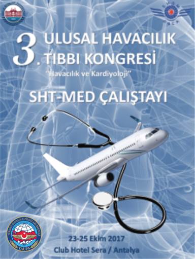 3. Ulusal Havacılık Tıbbı Kongresi ve SHT-MED Çalıştayı Antalya’da yapılacak