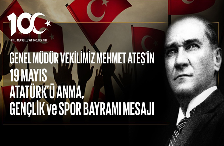 Mehmet Ateş’ten 19 Mayıs mesajı