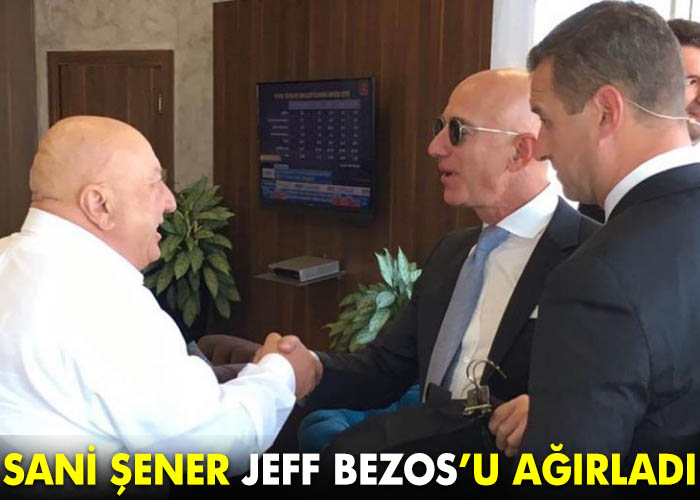 Sani Şener, Amazon’un kurucusu Jeff Bezos’u ağırladı