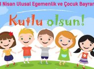 23 Nisan Ulusal ve Egemenlik Bayramı Kutlu Olsun