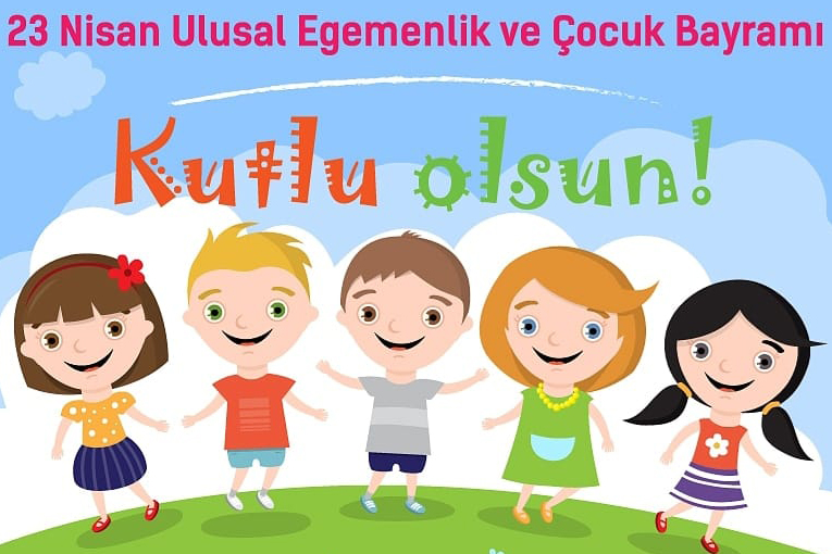 23 Nisan Ulusal ve Egemenlik Bayramı Kutlu Olsun