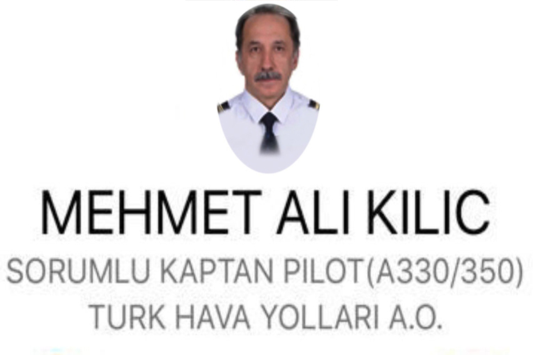 THY’nin kaptan pilotu Mehmet Ali Kılıç’ta virüsten hayatını kaybetti