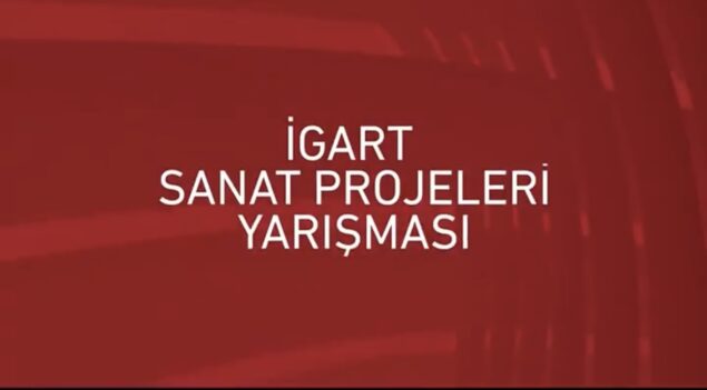 İGART sanat yarışmasında ödül 1.000.000₺