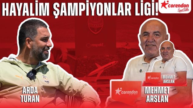 Corendon Sport Talks’un yeni bölümünde Arda Turan’dan açıklamalar