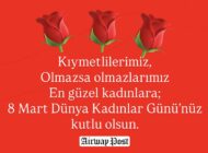 8 Mart Dünya Kadınlar Günü kutlu olsun