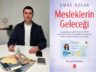 Emre Özcan’ın yazdığı “Mesleklerin Geleceği” kitabı yayımlandı