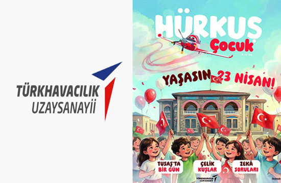 TUSAŞ’ın Hürkuş Çocuk Dergisi yayın hayatına başladı