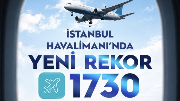 İGA İstanbul Havalimanı’nda yeni rekor kırıldı