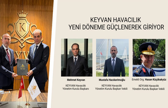 Keyvan Havacılık’ta yeni yapılanma gerçekleşti