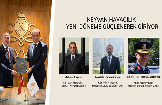 Keyvan Havacılık’ta yeni yapılanma gerçekleşti